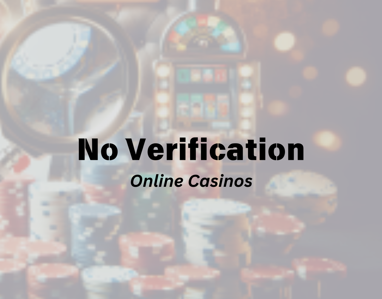 No Verification Online Casinos